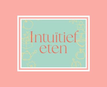 Wat is intuïtief eten